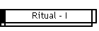 Ritual - I