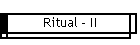 Ritual - II